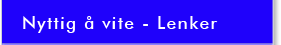 Nyttig &aring; vite - Lenker